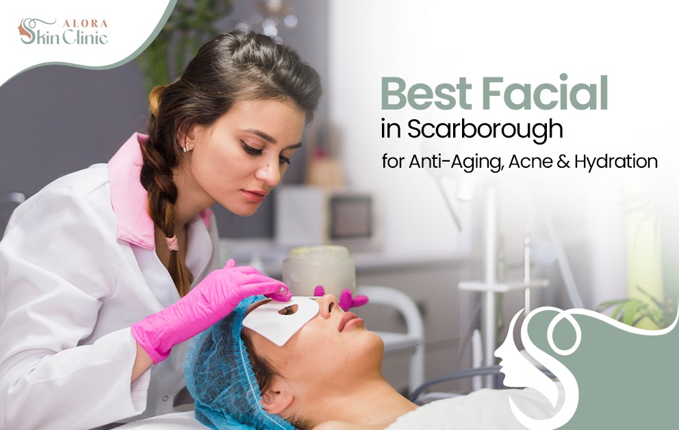 best facial Scarborough